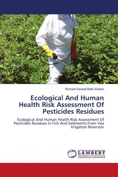 Ecological And Human Health Risk Assessment Of Pesticides Residues