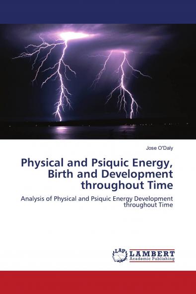 Physical and Psiquic Energy Birth and Development throughout Time