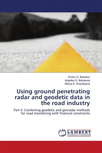 Using ground penetrating radar and geodetic data in the road industry