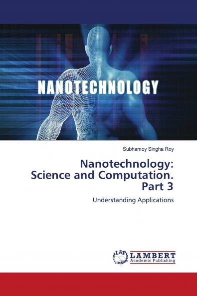 Nanotechnology: Science and Computation. Part 3
