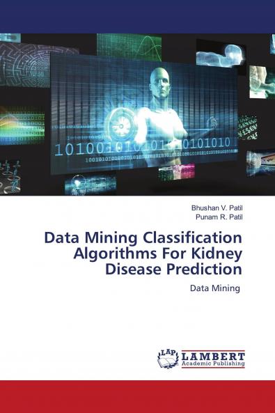 Data Mining Classification Algorithms For Kidney Disease Prediction