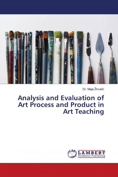 Analysis and Evaluation of Art Process and Product in Art Teaching