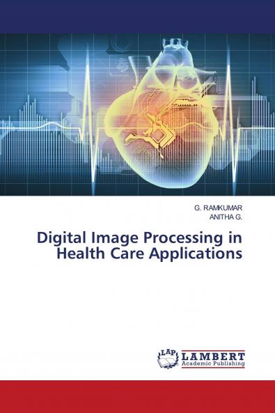 Digital Image Processing in Health Care Applications