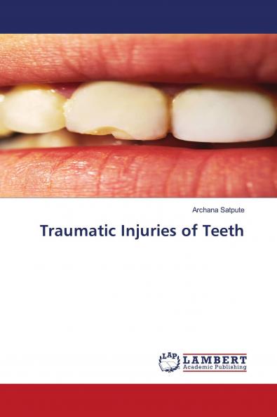 Traumatic Injuries of Teeth