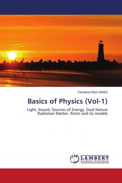 Basics of Physics (Vol-1)
