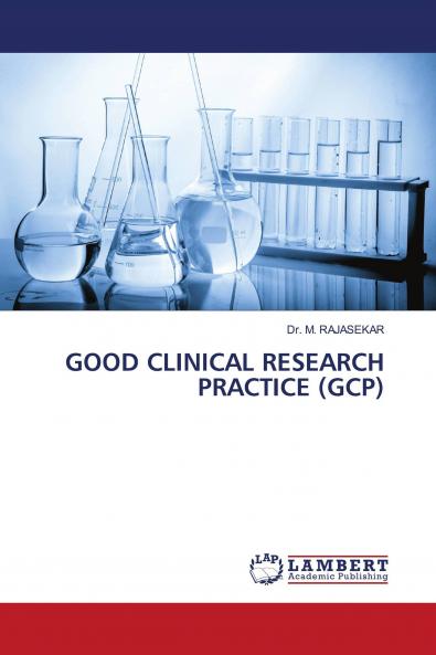 GOOD CLINICAL RESEARCH PRACTICE (GCP)
