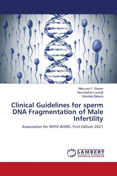 Clinical Guidelines for sperm DNA Fragmentation of Male Infertility