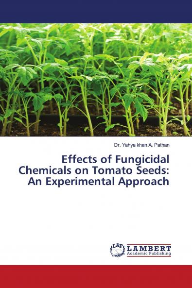 Effects of Fungicidal Chemicals on Tomato Seeds: An Experimental Approach
