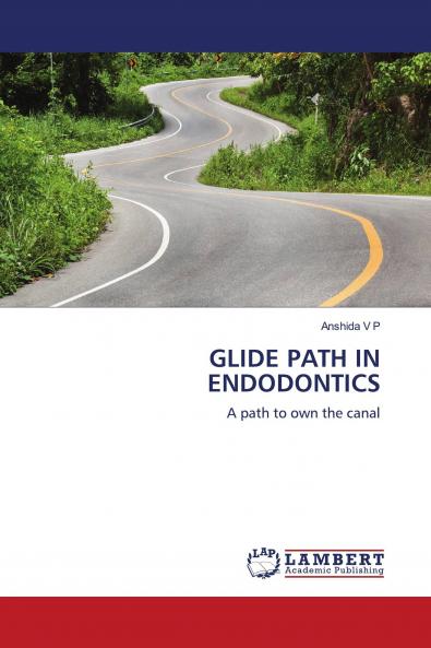 GLIDE PATH IN ENDODONTICS