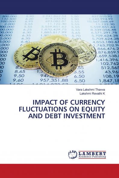 IMPACT OF CURRENCY FLUCTUATIONS ON EQUITY AND DEBT INVESTMENT