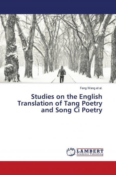 Studies on the English Translation of Tang Poetry and Song Ci Poetry