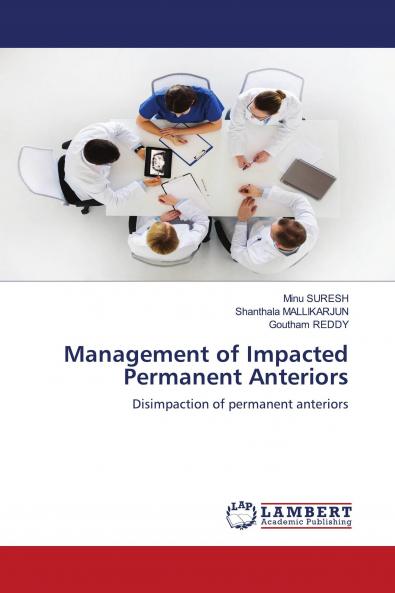 Management of Impacted Permanent Anteriors