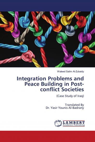 Integration Problems and Peace Building in Post-conflict Societies