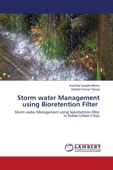 Storm water Management using Bioretention Filter