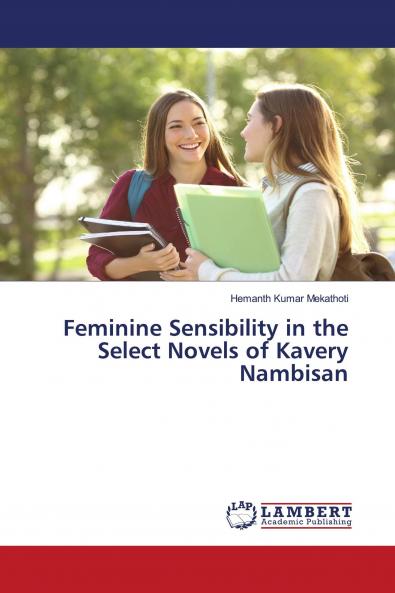 Feminine Sensibility in the Select Novels of Kavery Nambisan