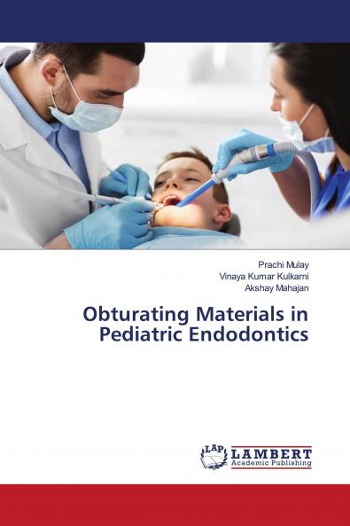 Obturating Materials in Pediatric Endodontics