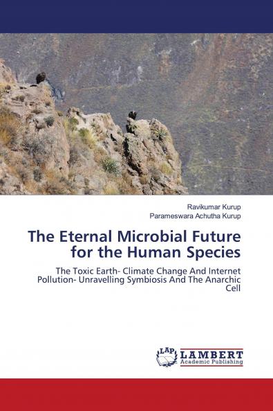 The Eternal Microbial Future for the Human Species