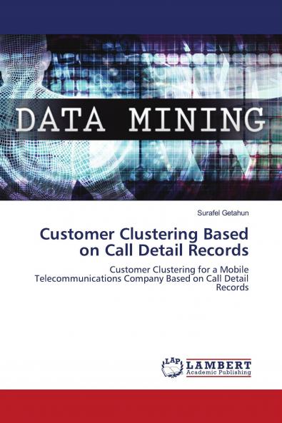 Customer Clustering Based on Call Detail Records