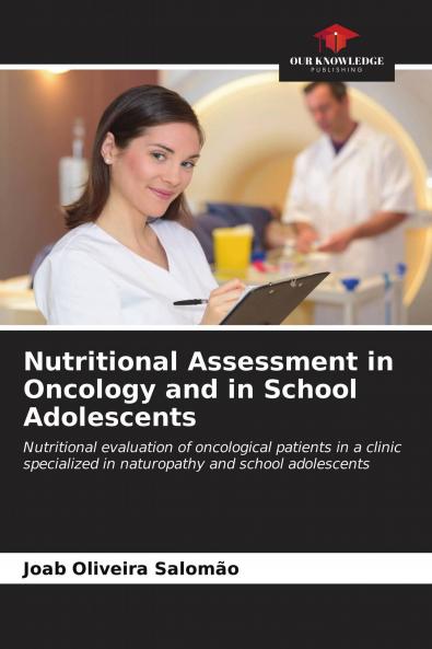 Nutritional Assessment in Oncology and in School Adolescents
