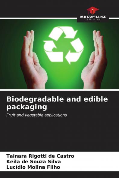 Biodegradable and edible packaging