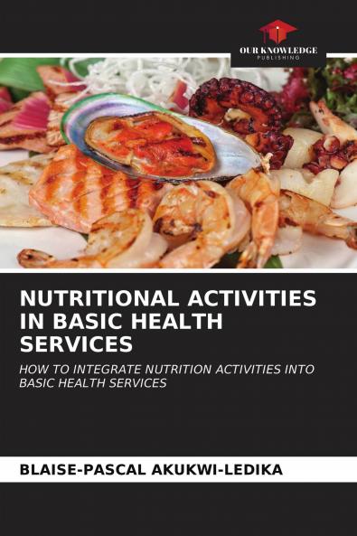 NUTRITIONAL ACTIVITIES IN BASIC HEALTH SERVICES