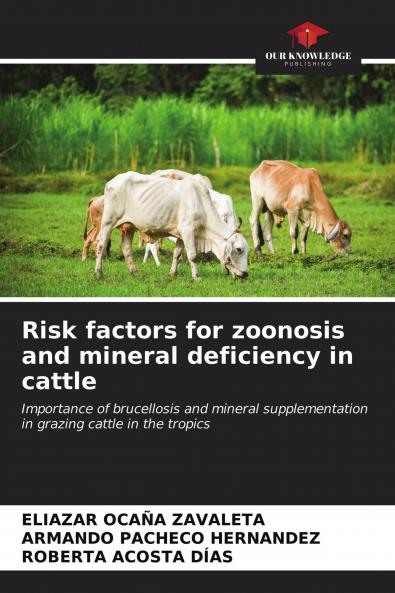 Risk factors for zoonosis and mineral deficiency in cattle