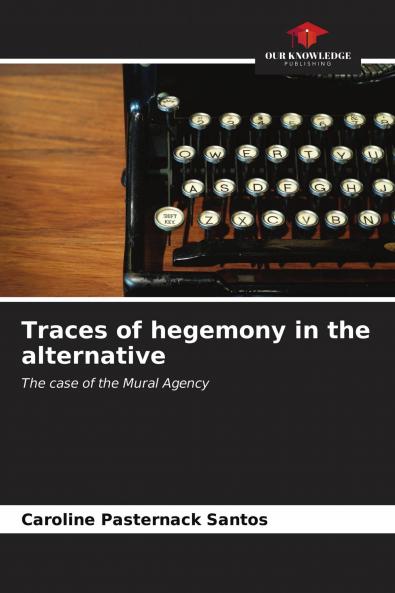 Traces of hegemony in the alternative