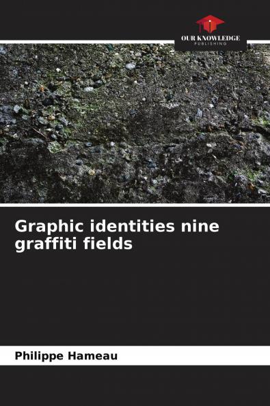Graphic identities nine graffiti fields
