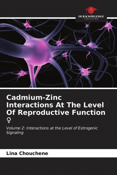 Cadmium-Zinc Interactions At The Level Of Reproductive Function ���