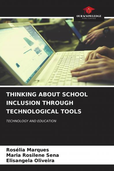 THINKING ABOUT SCHOOL INCLUSION THROUGH TECHNOLOGICAL TOOLS