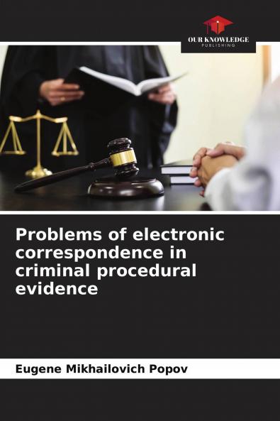 Problems of electronic correspondence in criminal procedural evidence