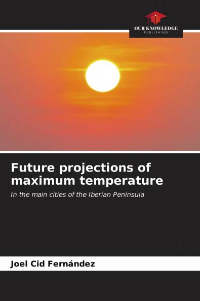Future projections of maximum temperature