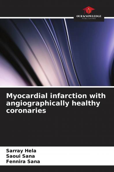 Myocardial infarction with angiographically healthy coronaries