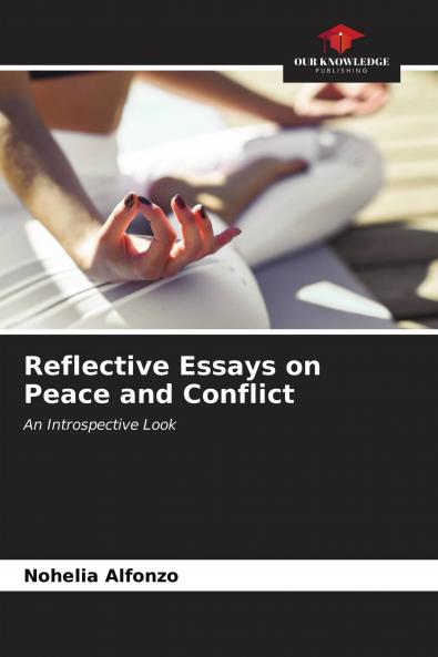 Reflective Essays on Peace and Conflict