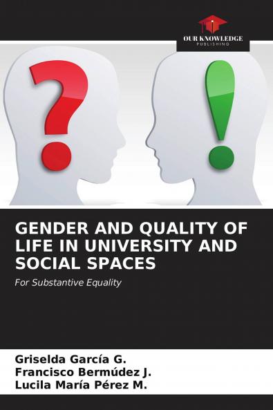 GENDER AND QUALITY OF LIFE IN UNIVERSITY AND SOCIAL SPACES