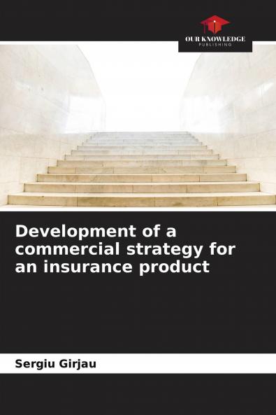 Development of a commercial strategy for an insurance product