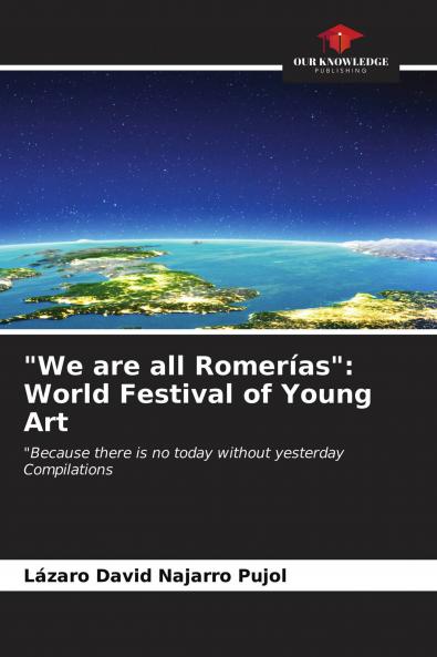 We are all Romer��as:World Festival of Young Art