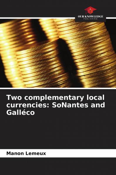 Two complementary local currencies: SoNantes and Gall��co