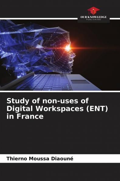 Study of non-uses of Digital Workspaces (ENT) in France