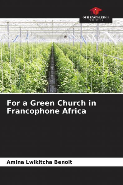 For a Green Church in Francophone Africa