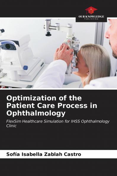 Optimization of the Patient Care Process in Ophthalmology