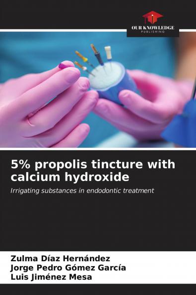 5% propolis tincture with calcium hydroxide