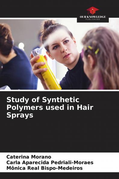 Study of Synthetic Polymers used in Hair Sprays