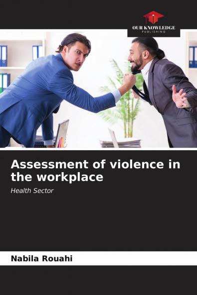 Assessment of violence in the workplace
