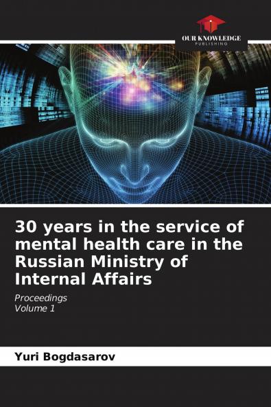 30 years in the service of mental health care in the Russian Ministry of Internal Affairs