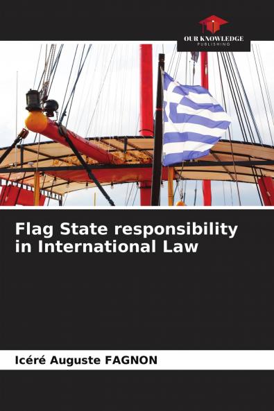 Flag State responsibility in International Law