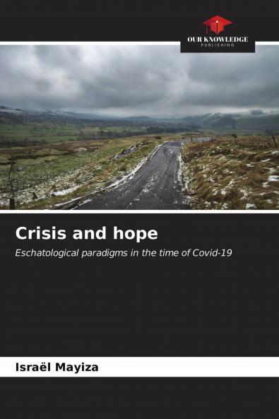 Crisis and hope