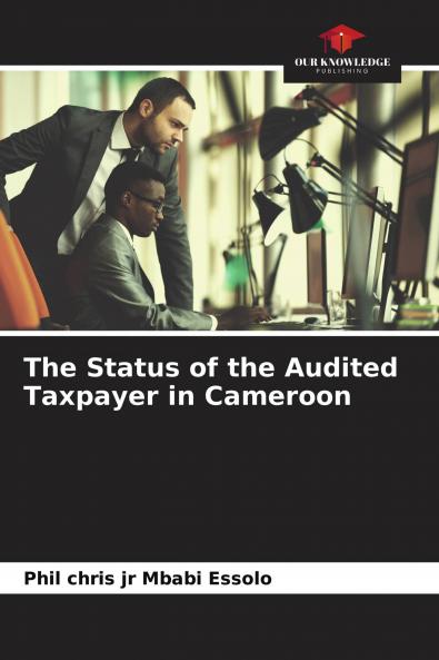 The Status of the Audited Taxpayer in Cameroon