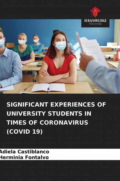 SIGNIFICANT EXPERIENCES OF UNIVERSITY STUDENTS IN TIMES OF CORONAVIRUS (COVID 19)