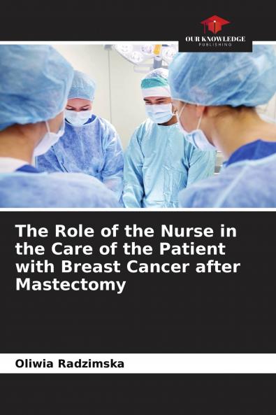 The Role of the Nurse in the Care of the Patient with Breast Cancer after Mastectomy